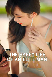 The Happy Life Of An Elite Man