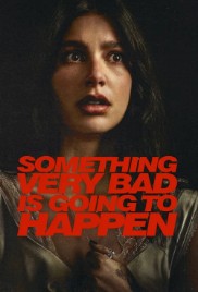 Something Very Bad Is Going to Happen